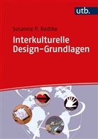 Susanne P (Prof.) Radtke, Susanne P. Radtke - Interkulturelle Design-Grundlagen