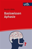 Kerstin Bilda, Kerstin (Prof. Dr.) Bilda - Basiswissen Aphasie