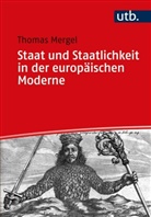 Thomas Mergel, Thomas (Prof. Dr.) Mergel - Staat und Staatlichkeit in der europäischen Moderne
