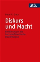 Peter V (Prof. Dr.) Zima, Peter V. Zima - Diskurs und Macht