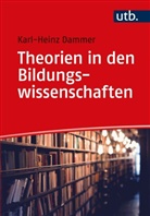 Karl-Heinz Dammer, Karl-Heinz (Prof. Dr. ) Dammer - Theorien in den Bildungswissenschaften