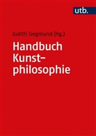 Judith Siegmund - Handbuch Kunstphilosophie