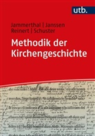 Tobias Jammerthal, Tobias (Dr.) Jammerthal, David Burkhart Janssen, R, Rei, Jonathan Reinert... - Methodik der Kirchengeschichte