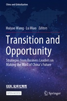 Miao, Miao, Lu Miao, Huiya Wang, Huiyao Wang - Transition and Opportunity