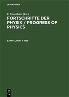 F. Kaschluhn, A. Lösche, R. Ritschl, R Rompe, R. Rompe - Fortschritte der Physik / Progress of Physics - Band 17, Heft 1: 1969