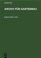 Degruyter - Archiv für Gartenbau - Band 20, Heft 4: 1972
