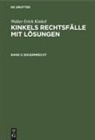 Walter Erich Kinkel, W. E. Kinkel - Walter Erich Kinkel: Kinkels Rechtsfälle mit Lösungen - Band 2: Bauernrecht