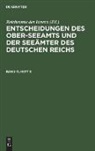 Reichsamte des Innern - Entscheidungen des Ober-Seeamts und der Seeämter des Deutschen Reichs - Band 11, Heft 5: Entscheidungen des Ober-Seeamts und der Seeämter des Deutschen Reichs. Band 11, Heft 5