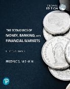 Frederic Mishkin, Frederic S Mishkin - Economics of Money, Banking and Financial Markets, The, Global Edition + MyLab Economics with Pearson eText (Package)
