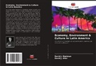 David J. Allor, David J. Edelman - Economy, Environment & Culture in Latin America