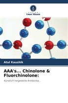 Atul Kaushik, Azieb Ogbaghebriel, Ashok Sharma - AAA's... Chinolone & Fluorchinolone: