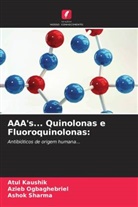 Atul Kaushik, Azieb Ogbaghebriel, Ashok Sharma - AAA's... Quinolonas e Fluoroquinolonas: