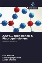Atul Kaushik, Azieb Ogbaghebriel, Ashok Sharma - AAA's... Quinolonen & Fluoroquinolonen: