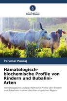 Perumal Ponraj - Hämatologisch-biochemische Profile von Rindern und Bubalini-Arten