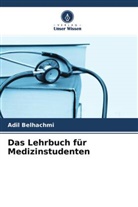Adil Belhachmi, Elmostarchi Brahim, Elmostarchid Brahim, Chaouir Souad - Das Lehrbuch für Medizinstudenten