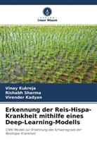 Virender Kadyan, Vina Kukreja, Vinay Kukreja, Rishab Sharma, Rishabh Sharma - Erkennung der Reis-Hispa-Krankheit mithilfe eines Deep-Learning-Modells