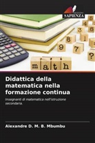 Alexandre D. M. B. Mbumbu, Alexandre David Mopondi Bendeko Mbumbu - Didattica della matematica nella formazione continua