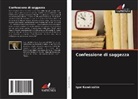 Igor Kondrashin - Confessione di saggezza