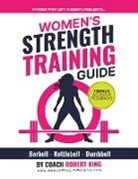 Robert King - Women's Strength Training Guide