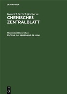Heinrich Bertsch, Wilhelm Klemm, Maximilian Pflücke - Chemisches Zentralblatt - 25/1954, 124. Jahrgang: 24. Juni