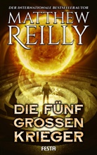 Matthew Reilly - Die fünf großen Krieger