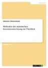 Johannes Schwarzmann - Methoden der statistischen Investitionsrechnung im Überblick