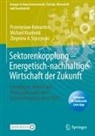 Przemyslaw Komarnicki, Michael Kranhold, Styczynsk, Zbigniew A. Styczynski - Sektorenkopplung ¿ Energetisch-nachhaltige Wirtschaft der Zukunft