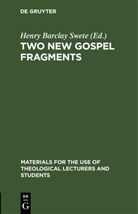 Henry Barclay Swete - Two New Gospel Fragments