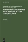 Mitglieder des Gerichtshofes und der Reichsanwaltschaft - Entscheidungen des Reichsgerichts in Zivilsachen. Band 101