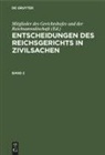 Mitglieder des Gerichtshofes und der Reichsanwaltschaft - Entscheidungen des Reichsgerichts in Zivilsachen. Band 2