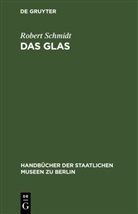 Robert Schmidt - Das Glas