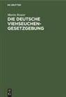 Martin Reuter - Die deutsche Viehseuchengesetzgebung