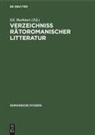 Ed. Boehmer - Romanische Studien - Heft 20: Verzeichniss Rätoromanischer Litteratur