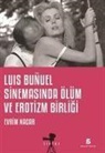 Evrim Nacar - Luis Bunuel Sinemasinda Ölüm ve Erotizm Birligi