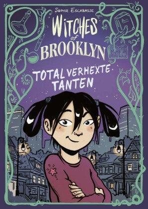 Sophie Escabasse - Witches of Brooklyn - Total verhexte Tanten