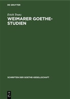 Erich Trunz - Weimarer Goethe-Studien