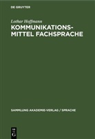 Lothar Hoffmann - Kommunikationsmittel Fachsprache