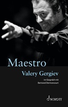 Bertrand Dermoncourt, Valery Gergiev - Maestro