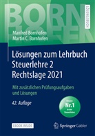Manfred Bornhofen, Martin C. Bornhofen - Lösungen zum Lehrbuch Steuerlehre 2 Rechtslage 2021, m. 1 Buch, m. 1 E-Book
