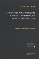 Egide Muziazia - Afrikanisch-katholische Migrantengemeinden in Nordwesteuropa