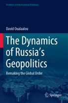 David Oualaalou - The Dynamics of Russia's Geopolitics