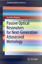 Ioachim Pupeza - Passive Optical Resonators for Next-Generation Attosecond Metrology