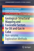 Orelvis Delgado Lopez, Orelvis Delgado López, Lourdes Jiménez de la Fuente, Jessica Morales González, Manuel Enriqu Pardo Echarte, Manuel Enrique Pardo Echarte... - Geological-Structural Mapping and Favorable Sectors for Oil and Gas in Cuba