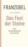 Franzobel - Das Fest der Steine oder Die Wunderkammer der Exzentrik