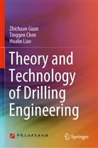 Tingge Chen, Tinggen Chen, Zhichua Guan, Zhichuan Guan, Hualin Liao - Theory and Technology of Drilling Engineering