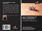 Gustavo Oliveira Everton, Ana Patrícia Matos Pereira, Breno Pereira Soares - OLIO ESSENZIALE DI Citrus aurantium L.