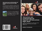 Günther Dichatschek - Educazione pre-professionale dei migranti nell'educazione degli adulti