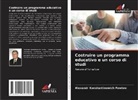 Alexandr Konstantinowich Pawlow - Costruire un programma educativo e un corso di studi