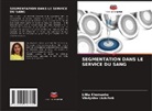Liliia Khomenko, Vladyslav Liubchak - SEGMENTATION DANS LE SERVICE DU SANG