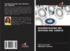 Liliia Khomenko, Vladyslav Liubchak - SEGMENTAZIONE NEL SERVIZIO DEL SANGUE